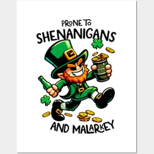 St Patrick's Day - Prone To Shenanigans and Malarkey Posters and Art